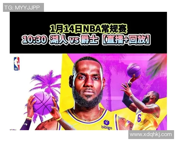 湖人对阵爵士今日直播时间及观看方式详解 湖人对阵爵士今日直播时间及观看方式详解